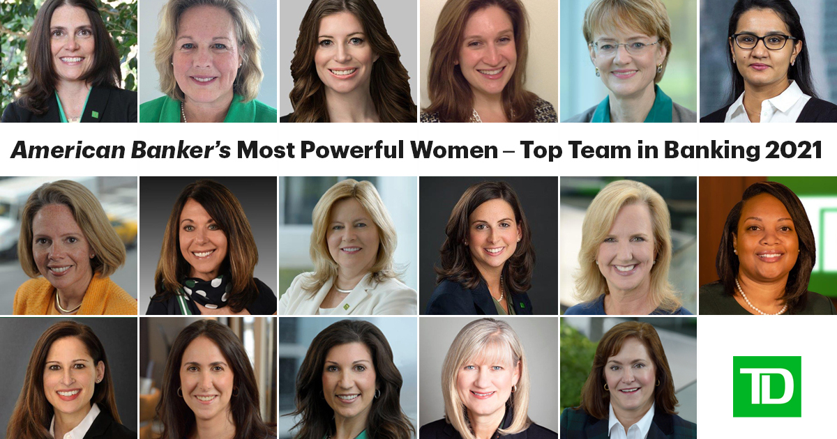 bibliotek Antipoison Fakultet TD Bank Earns Top Team Award and Honors Two Leaders as Part of American  Banker's 2021 Most Powerful Women Program | TD Stories