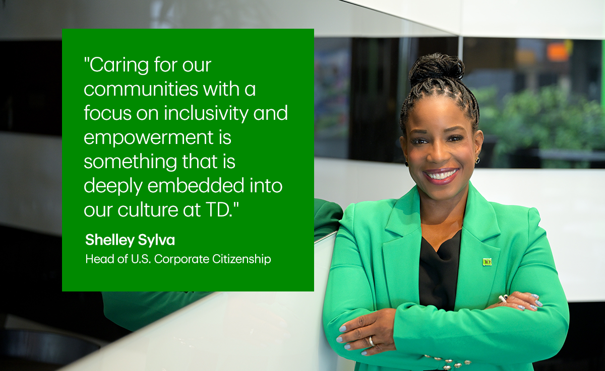 Photo of Shelley Sylva with quote card reading "Caring for our communities with a focus on inclusivity and empowerment is something that is deeply embedded into our culture at TD."